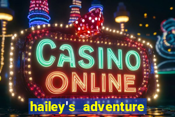 hailey's adventure mod unlimited money